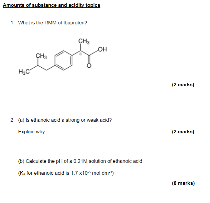 Amounts Of Substance And Acidity Topics 1 What Is The Rmm Of Ibuprofen Ch3 Oh Ch3 Cor H3c 2 Marks 2 A Is Ethanoic 1