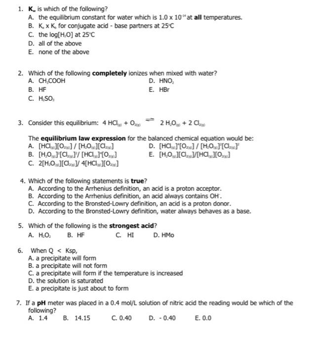 1 K Is Which Of The Following A The Equilibrium Constant For Water Which Is 1 0 X 10 At All Temperatures B K X K F 1