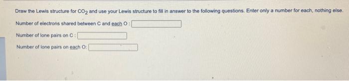 Draw The Lewis Structure For Coz And Use Your Lewis Structure To Fit In Answer To The Following Questions Enter Only A 1