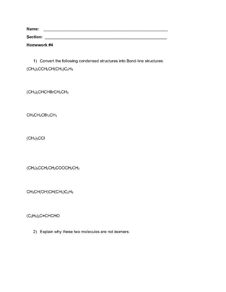 Name Section Homework 4 1 Convert The Following Condensed Structures Into Bond Line Structures Ch3 Cch2ch Ch3 Czh 1
