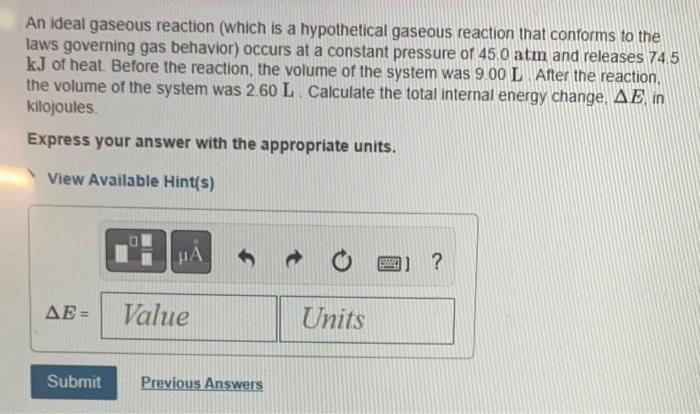 An Ideal Gaseous Reaction Which Is A Hypothetical Gaseous Reaction That Conforms To The Laws Governing Gas Behavior Oc 1