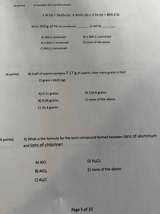 6 Points 7 Consider The Reaction Shown 2 Al S Fe O S Al2o S 2 Fe S 850 2 Kj When 350 G Of Fe Are Pro 1