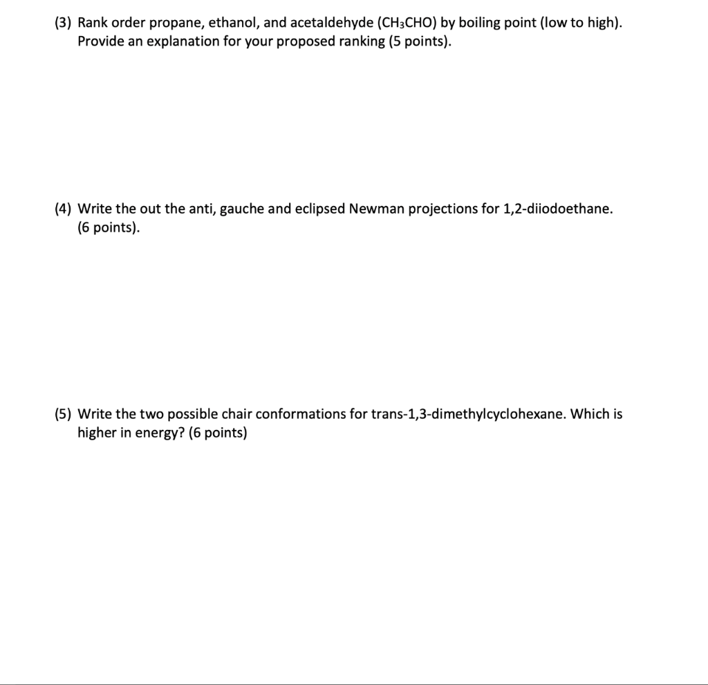 3 Rank Order Propane Ethanol And Acetaldehyde Ch3cho By Boiling Point Low To High Provide An Explanation For Yo 1