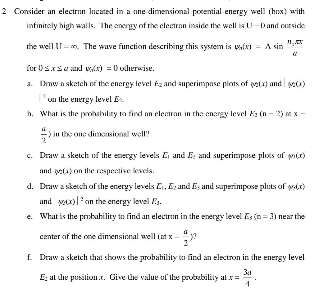 2 Consider An Electron Located In A One Dimensional Potential Energy Well Box With Infinitely High Walls The Energy O 1