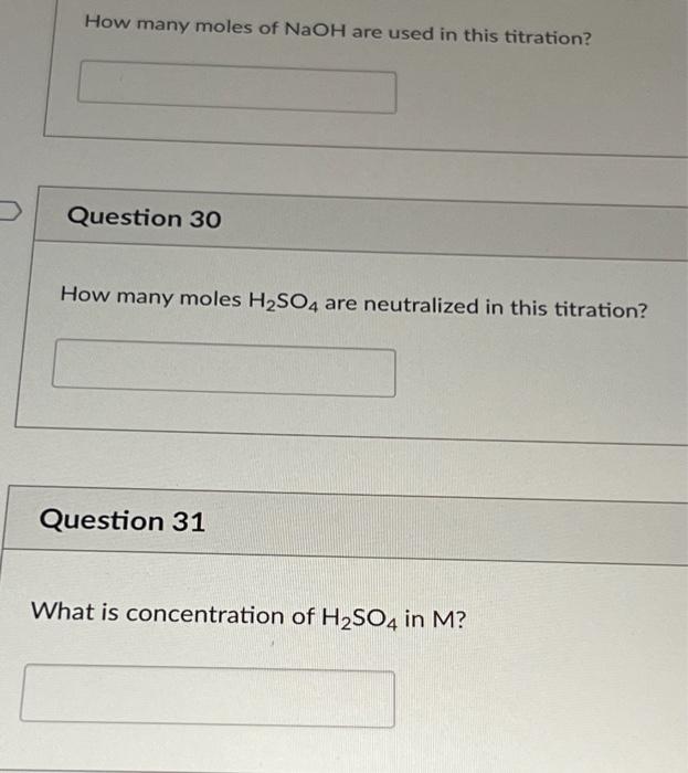 Questions 29 31 Refer To The Following Experimental Conditions You Perform A Titration Using 0 282 L Of 0 275 M Naoh 2