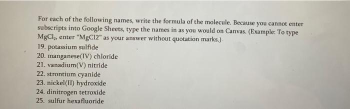 For Each Of The Following Names Write The Formula Of The Molecule Because You Cannot Enter Subscripts Into Google Shee 1