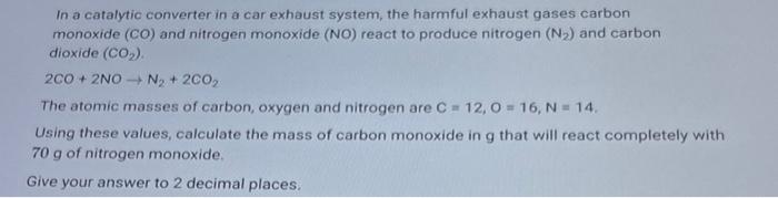 In A Catalytic Converter In A Car Exhaust System The Harmful Exhaust Gases Carbon Monoxide Co And Nitrogen Monoxide 1