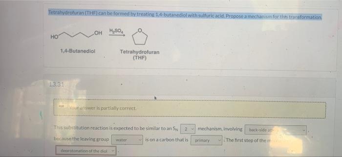 Tetrahydrofuran Thf Can Be Formed By Treating 1 4 Butanediol With Sulfuric Acid Propose A Mechanism For This Transfor 1