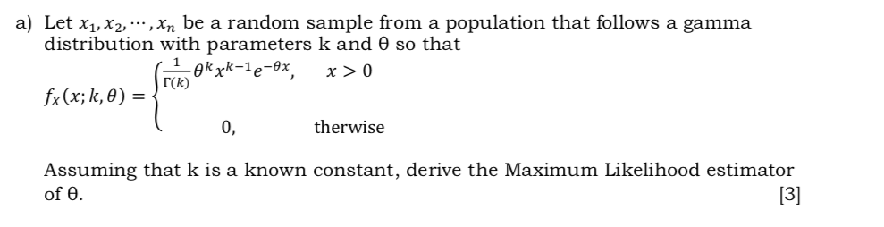 A Let X1 X2 Xn Be A Random Sample From A Population That Follows A Gamma Distribution With Parameters K And 0 So 1
