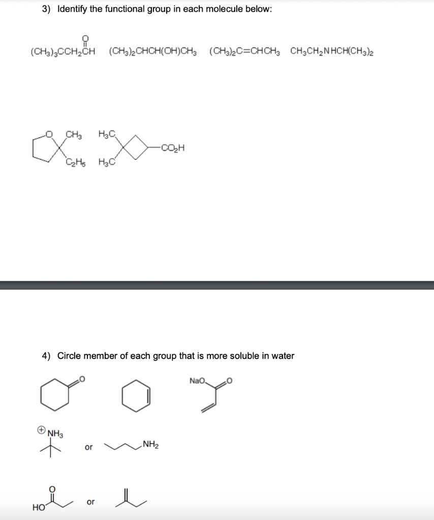 3 Identify The Functional Group In Each Molecule Below Ch3 3cch2ch Ch3 2chch Oh Ch3 Ch3 2c Chch3 Ch3ch2nhch Ch3 2 C 1