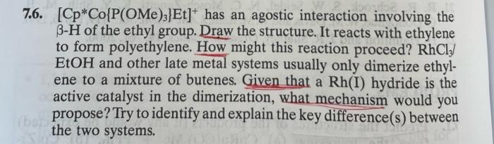 7 6 Cp Co P Ome 3 Et Has An Agostic Interaction Involving The B H Of The Ethyl Group Draw The Structure It Reacts W 1