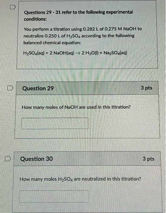 D Questions 29 31 Refer To The Following Experimental Conditions You Perform A Titration Using 0 282 L Of 0 275 M Nao 1