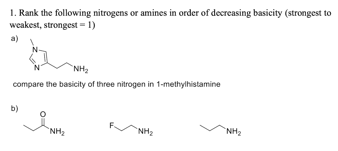 1 Rank The Following Nitrogens Or Amines In Order Of Decreasing Basicity Strongest To Weakest Strongest 1 A N N N 1