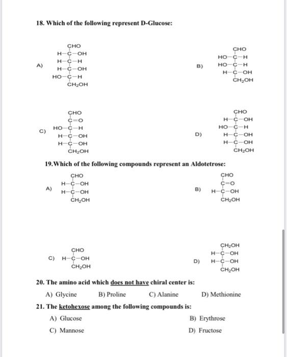 18 Which Of The Following Represent D Glucose A Cho H C Oh H C H H C Oh Ho Ch Ch2oh B Cho Hoch Ho Ch H Coh Ch Oh Cho 1