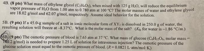 4b 8 Pts What Mass Of Ethylene Glycol C2h4o2 When Mixed With 125 G H20 Will Reduce The Equilibrium Vapor Pressure 1