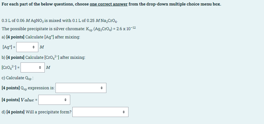 For Each Part Of The Below Questions Choose One Correct Answer From The Drop Down Multiple Choice Menu Box 0 3 L Of 0 1