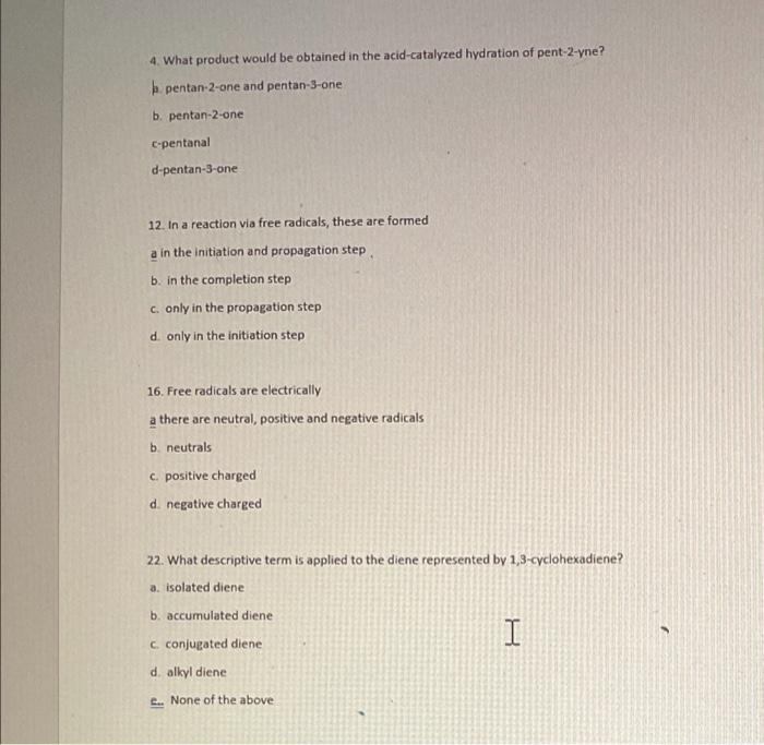 4 What Product Would Be Obtained In The Acid Catalyzed Hydration Of Pent 2 Yne B Pentan 2 One And Pentan 3 One B Pen 1