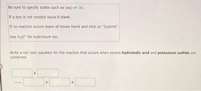 Be Sure To Specify States Such As Aq Or S If A Box Is Not Needed Leave It Blank If No Reaction Occurs Leave All Bo 1