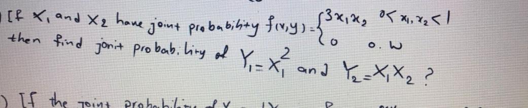 Itx And X2 Have Joint Probability Finy Po 3x X X X1 X 1 Then Find Jonit Probability Of Y X And Ye X X2 O W 2 1