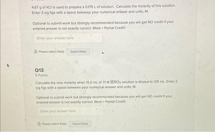 4 67 G Of Kci Is Used To Prepare A 0 175 L Of Solution Calculate The Molarity Of This Solution Enter 3 Sig Figs With A 1