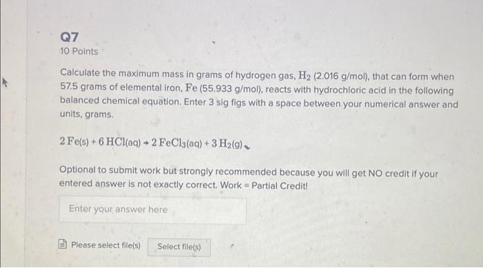 Q7 10 Points Calculate The Maximum Mass In Grams Of Hydrogen Gas H2 2 016 G Mol That Can Form When 57 5 Grams Of Elem 1