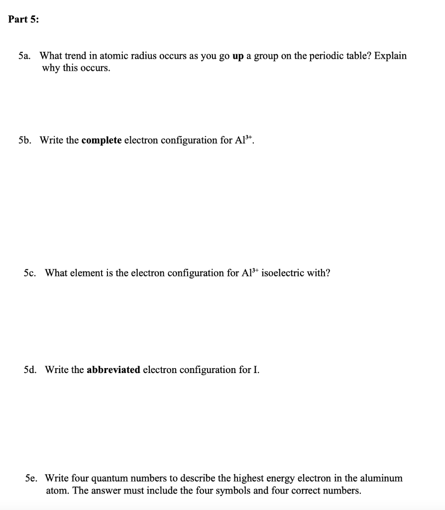 Part 5 5a What Trend In Atomic Radius Occurs As You Go Up A Group On The Periodic Table Explain Why This Occurs 5b 1
