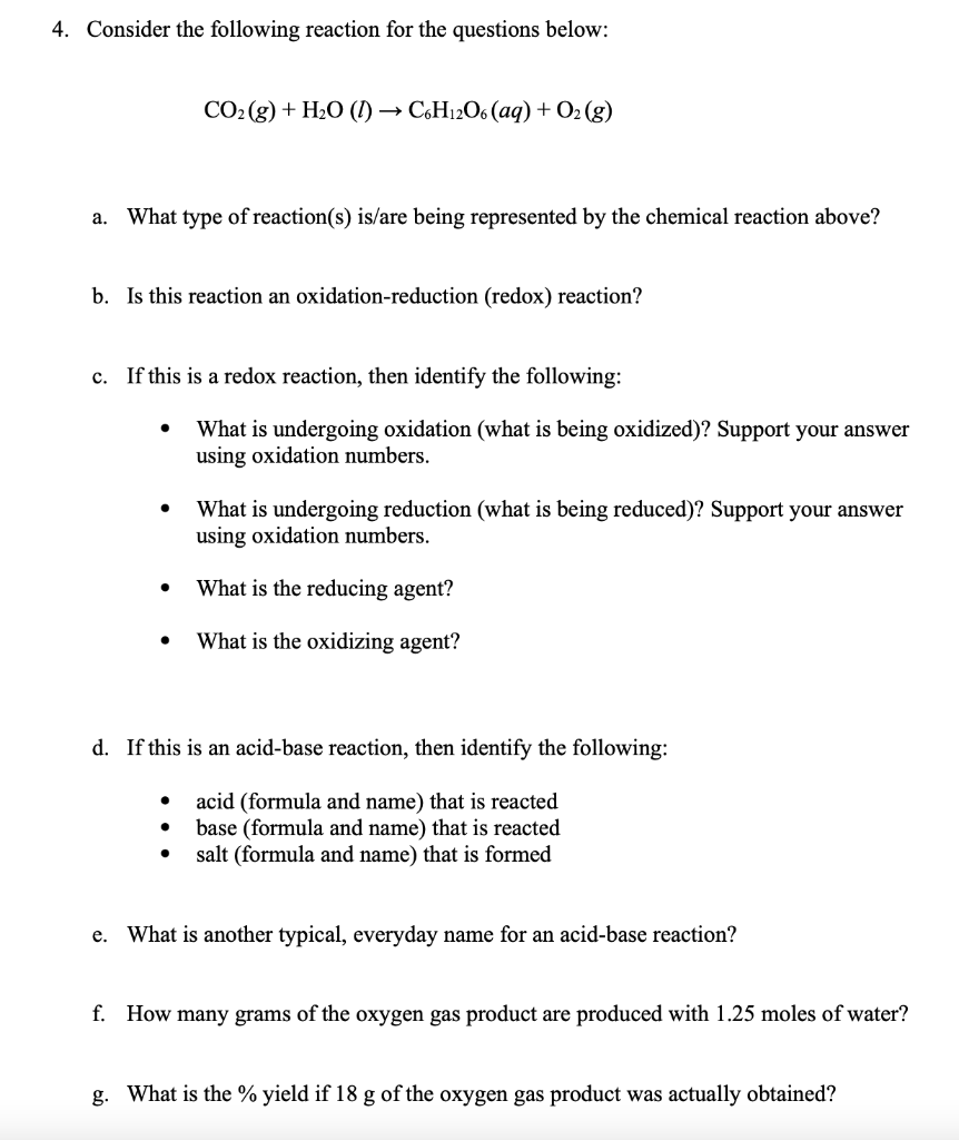 4 Consider The Following Reaction For The Questions Below Co2 G H2o L C6h1206 Aq O2 G A What Type Of Reacti 1