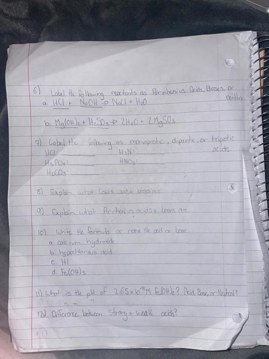 6 Lobel He Folkwing Reactants As Arphenius Deids Bases Or A Hcl Naoh Nocl H O B Mg Oh 2 H2so 2h O 2 Mgso 1