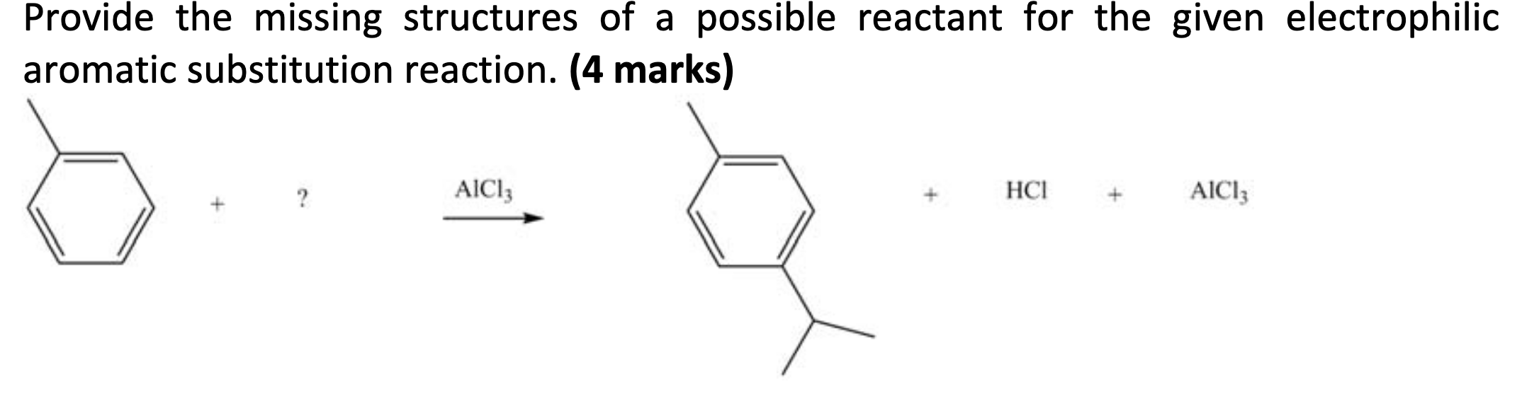 Provide The Missing Structures Of A Possible Reactant For The Given Electrophilic Aromatic Substitution Reaction 4 Mar 1