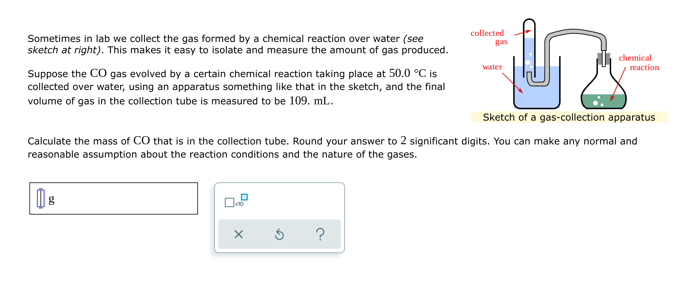 Sometimes In Lab We Collect The Gas Formed By A Chemical Reaction Over Water See Sketch At Right This Makes It Easy T 1