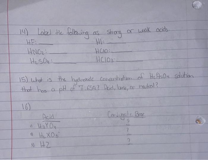 14 Label The Following As As Strong Or Weak Acids Hno H So4 Hclo Hc103 15 What Is The Hydroxide Concentration Of He 1