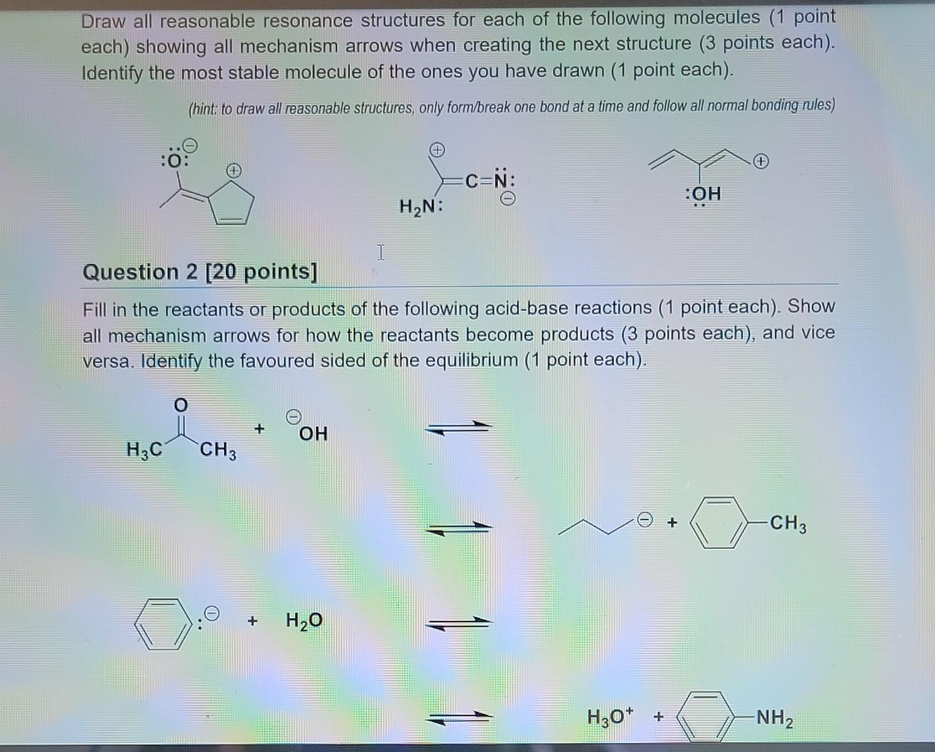 Draw All Reasonable Resonance Structures For Each Of The Following Molecules 1 Point Each Showing All Mechanism Arrows 1