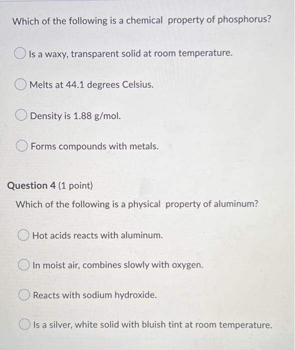 Which Of The Following Is A Chemical Property Of Phosphorus O Is A Waxy Transparent Solid At Room Temperature Melts A 1