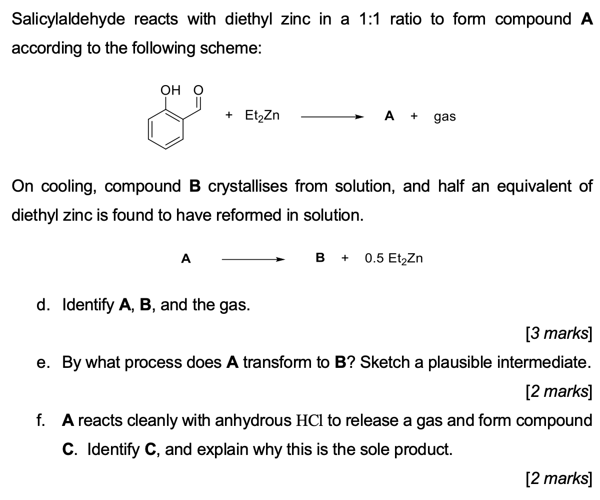Salicylaldehyde Reacts With Diethyl Zinc In A 1 1 Ratio To Form Compound A According To The Following Scheme Oh O Etz 1