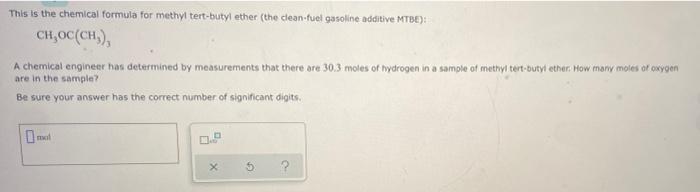 This Is The Chemical Formula For Methyl Tert Butyl Ether The Clean Fuel Gasoline Additive Mtbe Ch Oc Ch A Chemical 1
