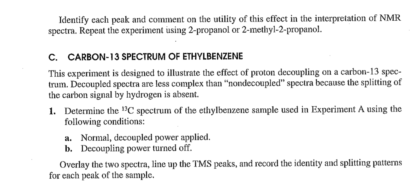 Identify Each Peak And Comment On The Utility Of This Effect In The Interpretation Of Nmr Spectra Repeat The Experiment 1