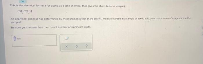 This Is The Chemical Formula For Acetic Acid The Chemical That Gives The Sharp Taste To Vinegar Ch Coh An Analytical 1