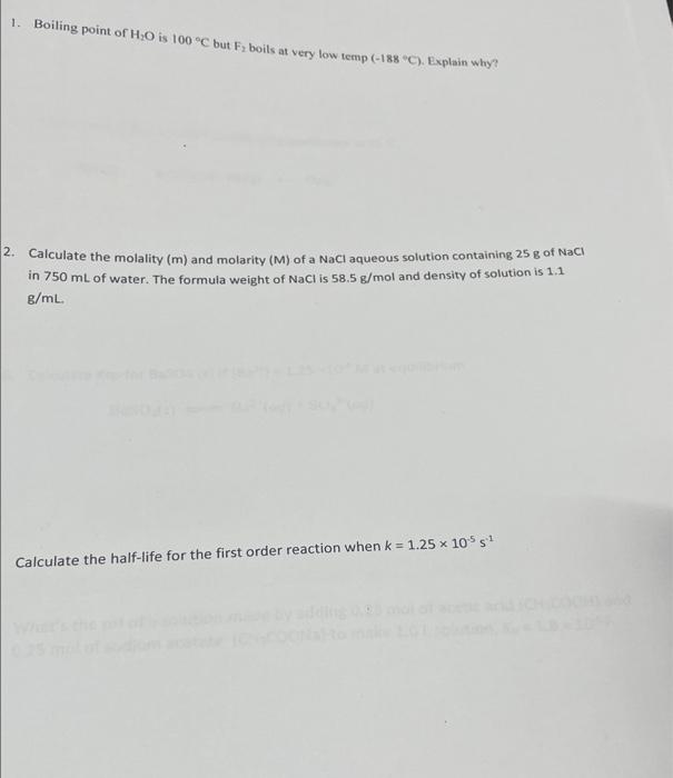 1 Boiling Point Of H20 Is 100 C But F Boils At Very Low Temp 188 C Explain Why 2 Calculate The Molality M And 1