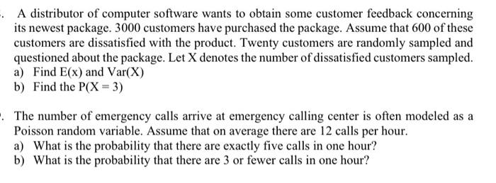 A Distributor Of Computer Software Wants To Obtain Some Customer Feedback Concerning Its Newest Package 3000 Customer 1