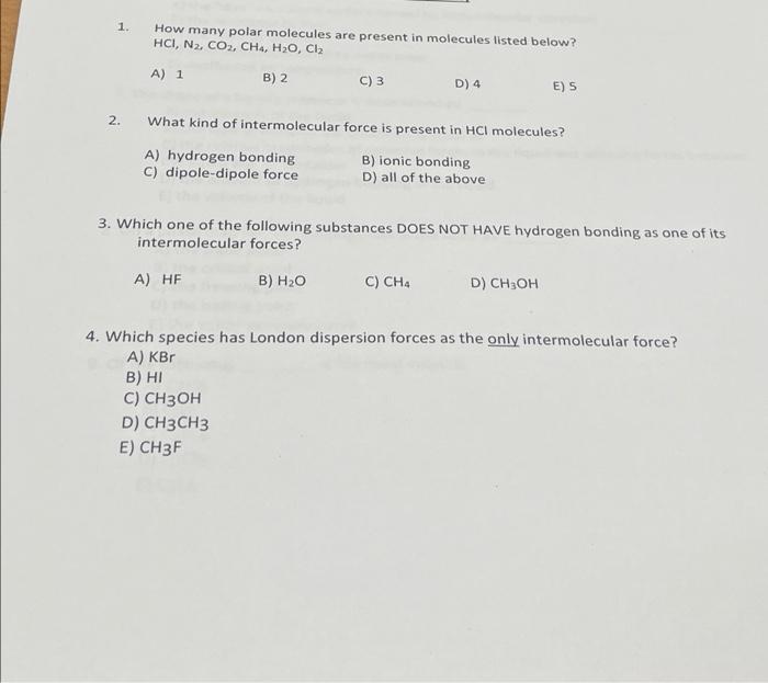 1 How Many Polar Molecules Are Present In Molecules Listed Below Hci N2 Co2 Ch4 H2o Cl2 A 1 B 2 C 3 D 4 E 5 1