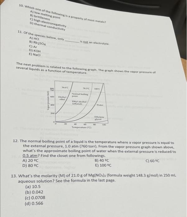 10 Which One Of The Following Is A Property Of Most Metals A Low Melting Point B Brittleness C High Electronegativi 1