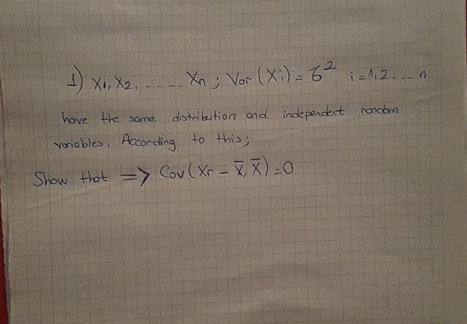 3 Xn Vor Xi 62 112 Xl X2 Have The Some Distribuition And Independent Nondom Variables According To This 1