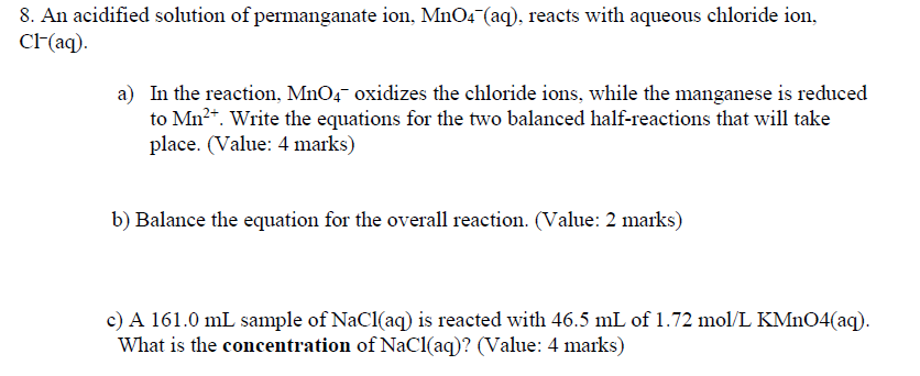 8 An Acidified Solution Of Permanganate Ion Mno4 Aq Reacts With Aqueous Chloride Ion Cl Aq A In The Reaction M 1