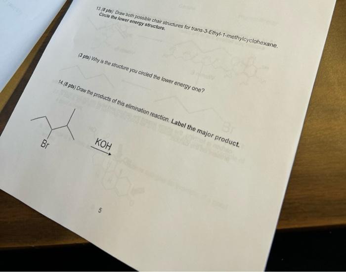 13 8 Pes Draw Both Possible Chair Structures For Trans 3 Ethyl 1 Methylcyclohexane Circle The Lower Energy Structure 1