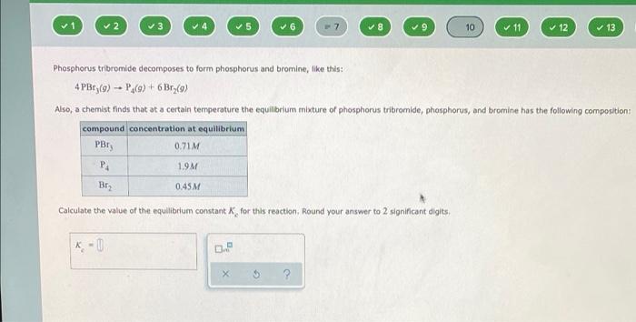 2 3 5 6 7 8 9 10 11 12 13 Phosphorus Tribromide Decomposes To Form Phosphorus And Bromine Like This 4 Pbry 1