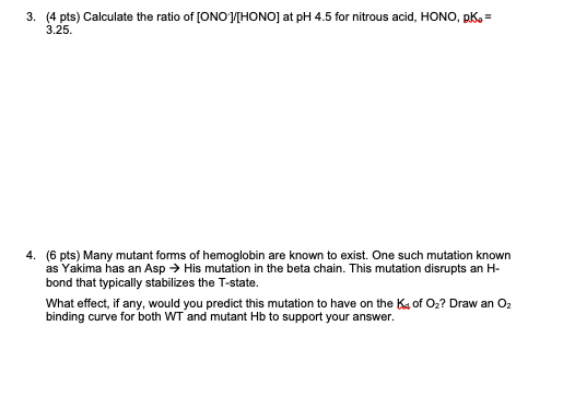 3 4 Pts Calculate The Ratio Of Onoy Hono At Ph 4 5 For Nitrous Acid Hono Dk 3 25 4 6 Pts Many Mutant Forms 1