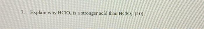 7 Explain Why Hcio Is A Stronger Acid Than Hcio 10 1