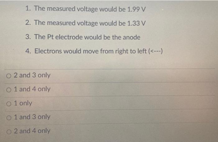 For The Following Electrochemical Cell Which Of The Following Statements Is True When The Cell Operates Spontaneously 2
