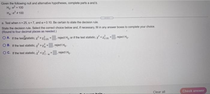 Given The Following Null And Alternative Hypotheses Complete Parts A And B Hy 02 100 Hao 100 A Test When N 25 S 1