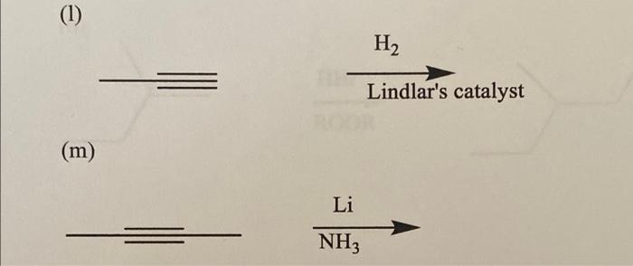 1 H2 Lindlar S Catalyst M Li Nh3 1